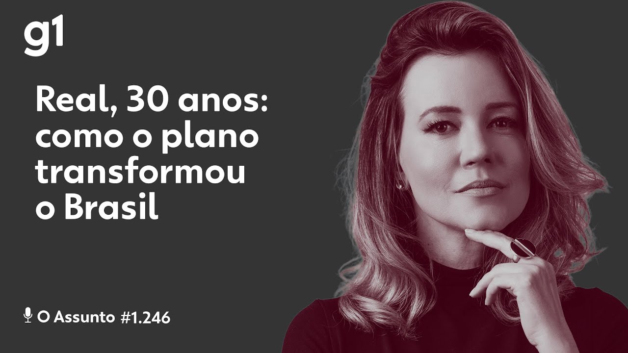 Real, 30 anos: como o plano transformou o Brasil #g1 #oassunto