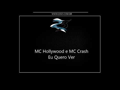 MC Hollywood e MC Crash - Eu Quero Ver (DJ Loirin)