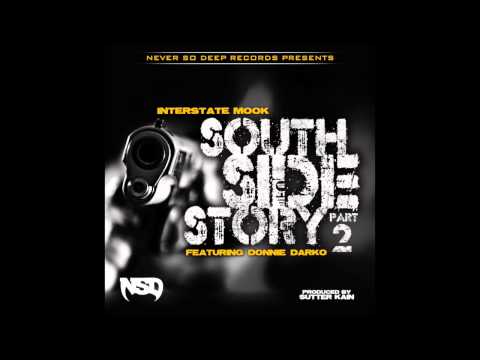 Interstate Mook - South Side Story Pt. 2 feat. Donnie Darko (Produced By DJ Bless)