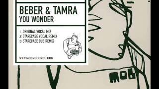 Beber & Tamra - You Wonder (Starecase Vocal Remix)