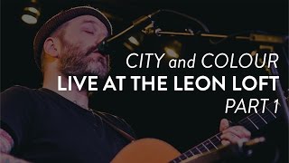 City and Colour performs &quot;If I Should Go Before You&quot; live at the Leon Loft
