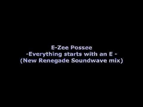 E-Zee Possee Feat. Mc Kinky - Everything starts with an E (New Renegade Soundwave mix)