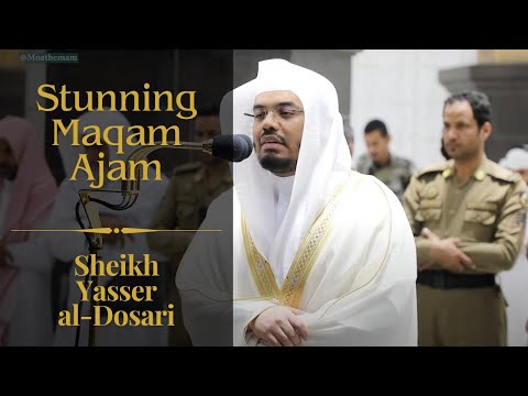 The Best Maqam Ajam you will ever hear! | Sheikh Yasser Al-Dossary