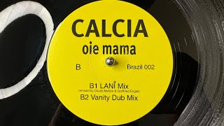 Calcia – Oie Mama (LANI Mix) - Ritmo Latino – BRAZIL 002