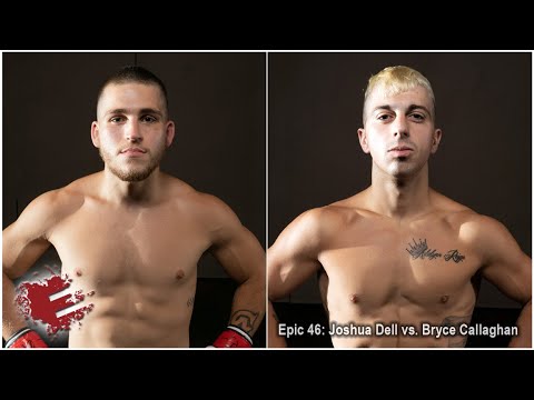 Epic 46: Joshua Dell vs. Bryce Callaghan - 07.23.21