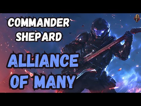 Commander Shepard - Alliance of Many | Paragon | Rock Song | Mass Effect | Community Request
