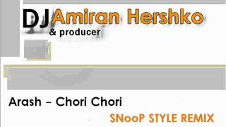 Arash - Chori Chori STYLE REMIX