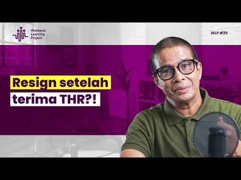 ✅WLP#29-RESIGN setelah terima THR?! | - Weekend Learning Project - Alex Denni