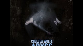 Chelsea Wolfe - Color Of Blood