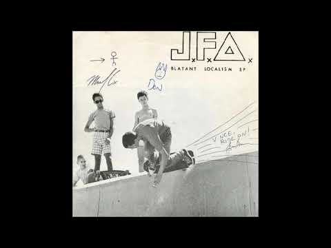 J.F.A. - Blatant Localism (Full EP)