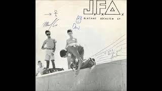 J.F.A. - Blatant Localism (Full EP)