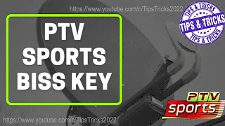 ptv sports biss key 2022 today  – PTV SPORTS HD Latest Update New Biss Key  -  tips & tricks