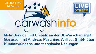 carwashinfo LIVE Folge 69 – Mehr Umsatz an der SB-Waschanlage mit Airffect Trocknern