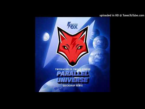 Tweekacore feat. Emelie Cyréus - Parallel Universe (Quickdrop Extended Remix)