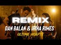 Dan Balan & Irina Rimes - Ultima Noapte | MelloMix Remix