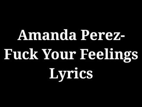 download lagu mp3 mp4 Amanda Perez Fuck Your Feelings, download lagu Amanda Perez Fuck Your Feelings gratis, unduh video klip Amanda Perez Fuck Your Feelings
