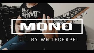 Whitechapel - Mono (Guitar Cover)