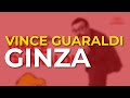 Vince Guaraldi & Bola Sete - Ginza (Official Audio)
