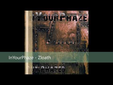 InYourPhaze - Zloath