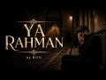 Ya Rahman The Most Beautiful Names Of Allah RUH