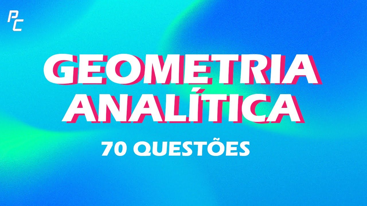 Geometria Analítica | 70 Questões