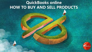 HOW TO BUY AND SELL PRODUCTS IN QuickBooks online