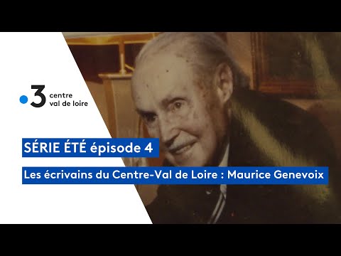 Les grands écrivains natifs du Centre-Val de Loire : Maurice Genevoix