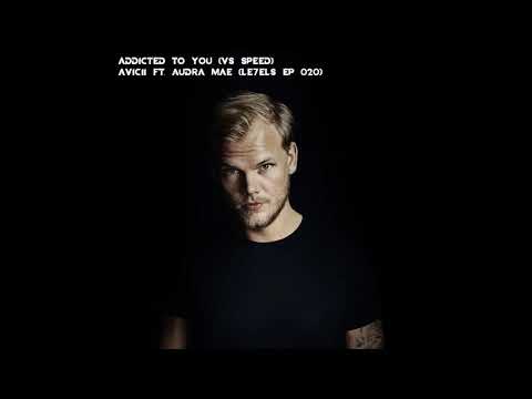Avicii & Audra Mae | Addicted To You / Speed [LE7ELS Podcast; Episode 020]
