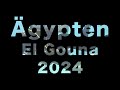 Ägypten - El Gouna 2024 BestOff