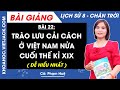Lịch sử 8 Bài 22: Trào lưu cải cách ở Việt Nam nửa cuối thế kỉ XIX | Chân trời sáng tạo