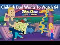 Childish Dad Wants To Watch 64 Zoo Lane