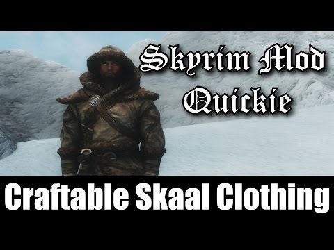 SKYRIM MOD QUICKIE #15 - Craftable Skaal Clothing