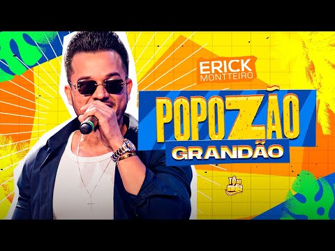 Popozão Grandão - Erick Montteiro