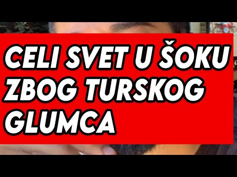 CELI SVET U ŠOKU ZBOG TURSKOG GLUMCA, JAVILI SAD