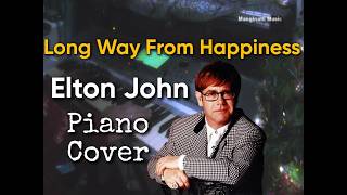 Long Way From Happiness - Elton John piano cover