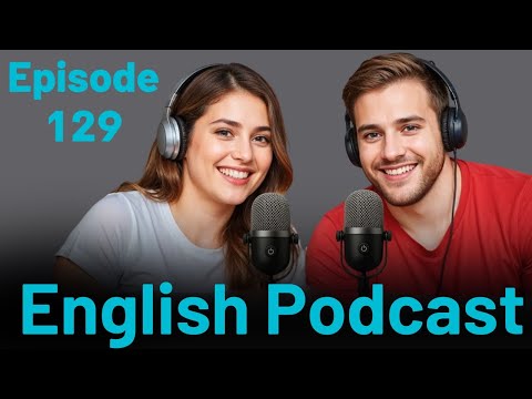 Learn English quickly with podcast conversation | English language learning | Episode 129