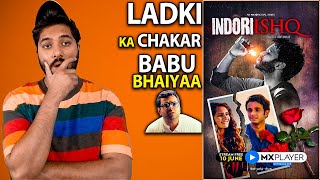 Indori Ishq 2021 - Series Review | Indori Ishq Web Series Review | Indori Ishq MX Player