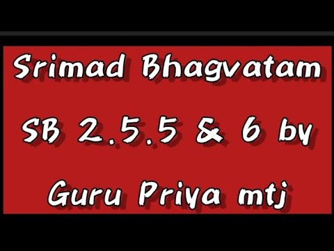 SB 2.5.5 & 6 by Gurupriya mtj  -2023-03-27