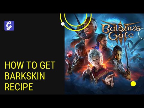 Barkskin Recipe Baldur's Gate 3 - How to Get in BG3