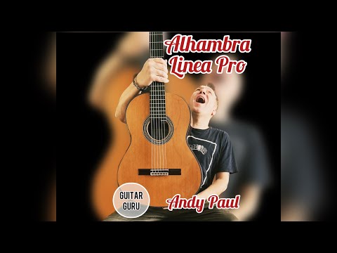 Alhambra Linea Pro review by GuitarGuru-Andy Paul