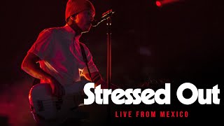 Twenty One Pilots - Stressed Out (Live From Mexico)