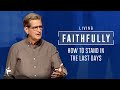 How To Stand In The Last Days | 2 Timothy 3:10-17 | Pastor John Miller