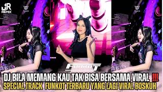 Download lagu VIRAL‼️DJ BILA MEMANG KAU TAK BISA BERSAMA | JANGAN PAKSA RINDU SPECIAL FUNKOT YANG LAGI VIRAL 2K26 mp3