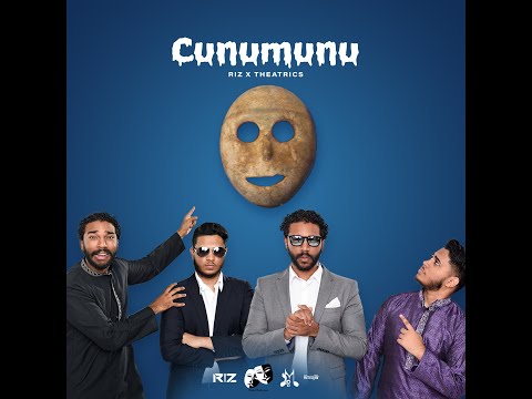 Cunumunu by Riz & Theatrics