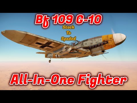 Stock to Spaded - Bf 109 G-10 - Should You Crew/Spade It? Arm It To Your Liking [War Thunder]