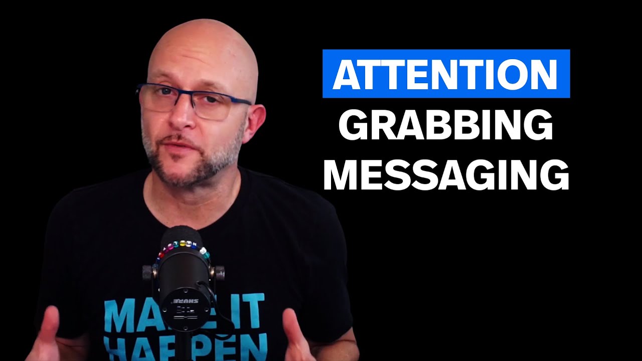 Attention Grabbing Messaging