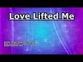 Love Lifted Me - Glen Campbell - Lyrics