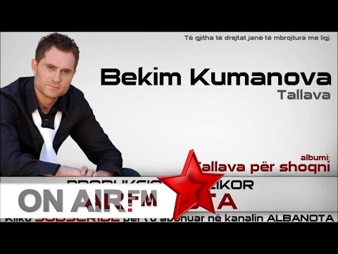 Bekim Kumanova - Tallava