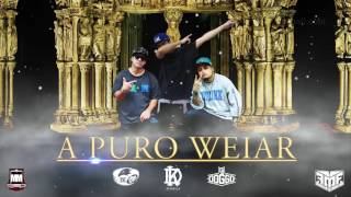 DYZAKILLA & SAM EL ENTE CON DJ DOGGO_A PURO WEIAR (REMIX OFICIAL) COLOMBIA - CHILE