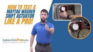 How to Test a Maytag Washer Shift Actuator WPW10006355